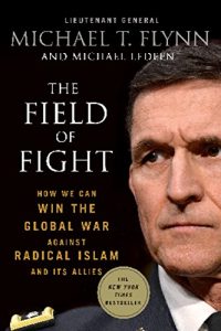 Baixar The Field of Fight: How We Can Win the Global War Against Radical Islam and Its Allies pdf, epub, eBook