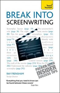 Baixar Break Into Screenwriting: Your complete guide to writing for stage, screen or radio (Teach Yourself) (English Edition) pdf, epub, eBook