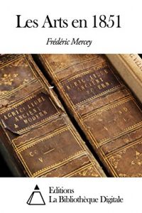 Baixar Les Arts en 1851 (French Edition) pdf, epub, eBook