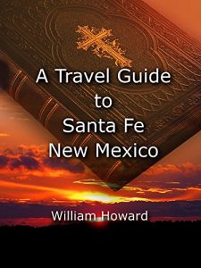 Baixar A Travel Guide to Santa Fe, New Mexico (English Edition) pdf, epub, eBook