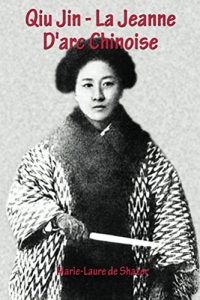 Baixar Qiu Jin – La Jeanne D’arc Chinoise (French Edition) pdf, epub, eBook