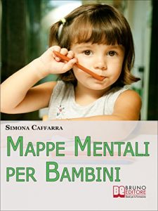 Baixar Mappe Mentali per Bambini. Consigli e Strategie per Insegnare ai Bambini Coinvolgendoli in Modo Attivo. (Ebook Italiano – Anteprima Gratis): Consigli e … ai Bambini Coinvolgendoli in Modo Attivo pdf, epub, eBook