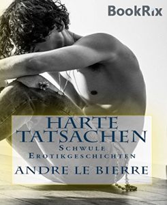 Baixar Harte Tatsachen: Schwule Erotikgeschichten (German Edition) pdf, epub, eBook