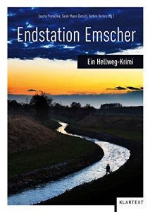 Baixar Endstation Emscher: Ein Hellweg-Krimi (FlussLandStadt. Eure Heimat, euer Roman! 4) (German Edition) pdf, epub, eBook