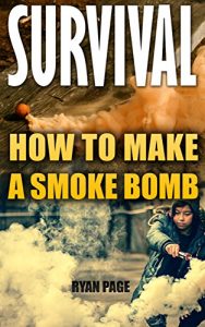 Baixar Survival: How To Make A Smoke Bomb (English Edition) pdf, epub, eBook