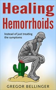 Baixar Healing Hemorrhoids: Instead of just treating the symptoms (English Edition) pdf, epub, eBook