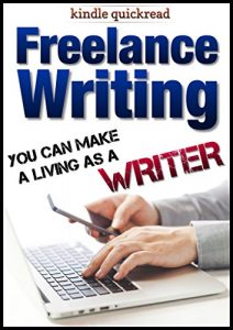 Baixar Freelance Writing: You can make a living as a Writer (Kindle Quickreads) (English Edition) pdf, epub, eBook