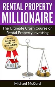 Baixar Rental Property Investing: The Ultimate Crash Course (Commercial versus Residential, No Mercy Negotiations, Timing the Market, Real Estate Book 4) (English Edition) pdf, epub, eBook