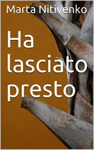Baixar Ha lasciato presto (Italian Edition) pdf, epub, eBook