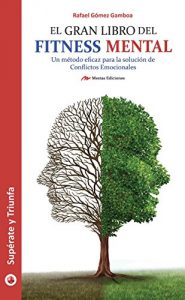 Baixar Fitness Mental: Entrena tu cerebro y soluciona todos tus conflictos emocionales (Spanish Edition) pdf, epub, eBook
