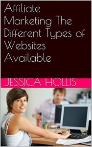 Baixar Affiliate Marketing The Different Types of Websites Available (English Edition) pdf, epub, eBook