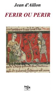 Baixar FERIR OU PERIR: Les aventures de Guilhem d’Ussel, chevalier troubadour (French Edition) pdf, epub, eBook