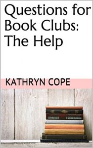 Baixar Questions for Book Clubs: The Help (English Edition) pdf, epub, eBook