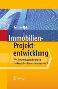 Baixar Immobilien-Projektentwicklung: Wettbewerbsvorteile durch strategisches Prozessmanagement pdf, epub, eBook