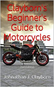 Baixar Clayborn’s Beginner’s Guide to Motorcycles (English Edition) pdf, epub, eBook