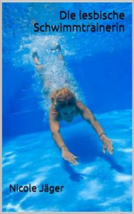 Baixar Die lesbische Schwimmtrainerin: Unzensierte Erotik ab 18. (German Edition) pdf, epub, eBook