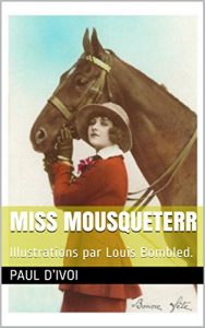 Baixar Miss Mousqueterr: Illustrations par Louis Bombled. (French Edition) pdf, epub, eBook