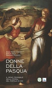 Baixar Donne della Pasqua: Il genio femminile nella storia del popolo di Dio pdf, epub, eBook