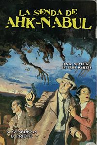 Baixar La senda de Ahk-Nabul (Spanish Edition) pdf, epub, eBook