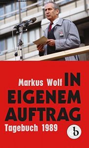 Baixar In eigenem Auftrag: Bekenntnisse und Einsichten. Tagebuch 1989 (German Edition) pdf, epub, eBook