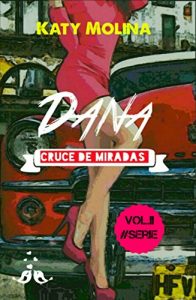 Baixar Dana: Cruce de Miradas (Spanish Edition) pdf, epub, eBook
