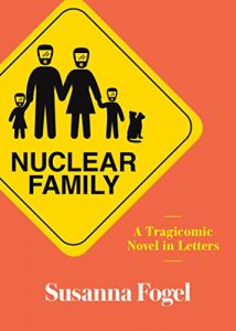 Baixar Nuclear Family: A Tragicomic Novel in Letters pdf, epub, eBook