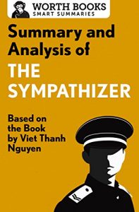 Baixar Summary and Analysis of The Sympathizer: Based on the Book by Viet Thanh Nguyen (English Edition) pdf, epub, eBook