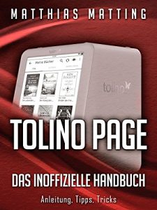 Baixar Tolino Page – das inoffizielle Handbuch. Anleitung, Tipps, Tricks (German Edition) pdf, epub, eBook