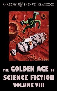 Baixar The Golden Age of Science Fiction – Volume VIII (English Edition) pdf, epub, eBook