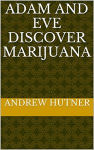Baixar Adam and Eve Discover Marijuana (English Edition) pdf, epub, eBook