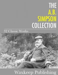 Baixar The A.B. Simpson Collection: 32 Classic Works (English Edition) pdf, epub, eBook
