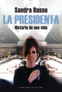 Baixar La presidenta: Historia de una vida pdf, epub, eBook