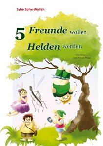 Baixar 5 Freunde wollen Helden werden (German Edition) pdf, epub, eBook