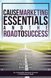 Baixar Cause Marketing Essentials and the Road to Success: Learn the Right Way of Doing Cause Marketing and Lead It to Success (English Edition) pdf, epub, eBook