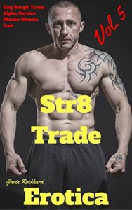 Baixar Str8 Trade Erotica, Vol. 5: Gay Rough Trade Alpha Service Macho Muscle Lust (The Rough Trade Palace) (English Edition) pdf, epub, eBook