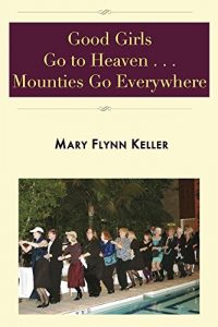 Baixar Good Girls Go to Heaven … Mounties Go Everywhere (English Edition) pdf, epub, eBook