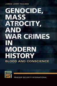 Baixar Genocide, Mass Atrocity, and War Crimes in Modern History: Blood and Conscience [2 volumes] (Praeger Security International) pdf, epub, eBook