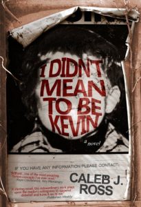 Baixar I Didn’t Mean to be Kevin: a novel (English Edition) pdf, epub, eBook