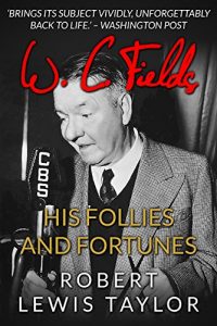 Baixar W. C. Fields: His Follies and Fortunes (English Edition) pdf, epub, eBook