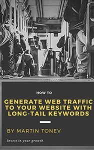 Baixar Generate web traffic to your website with long-tail keywords: Growth your business with target traffic to your website (English Edition) pdf, epub, eBook
