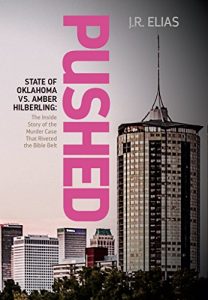 Baixar Pushed: State of Oklahoma vs. Amber Hilberling: The Inside Story of the Murder Case That Riveted the Bible Belt (English Edition) pdf, epub, eBook