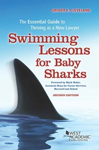 Baixar Swimming Lessons for Baby Sharks: The Essential Guide to Thriving as a New Lawyer: The Essential Guide to Thriving as a New Lawyer (Career Guides) pdf, epub, eBook