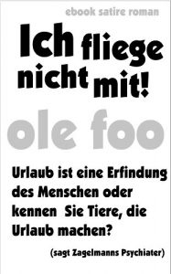 Baixar Ich fliege nicht mit! (German Edition) pdf, epub, eBook