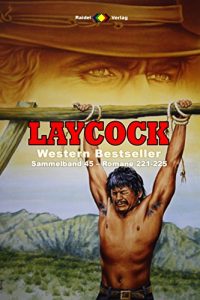 Baixar Laycock Western Sammelband 45: Romane 221-225 (5 Western-Romane) (German Edition) pdf, epub, eBook