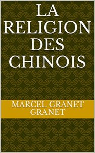 Baixar LA RELIGION DES CHINOIS (French Edition) pdf, epub, eBook