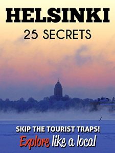 Baixar Helsinki 25 Secrets – The Locals Travel Guide  For Your Trip to Helsinki ( Finland ): Skip the tourist traps and explore like a local : Where to Go, Eat … in Helsinki 2016 / 2017 (English Edition) pdf, epub, eBook
