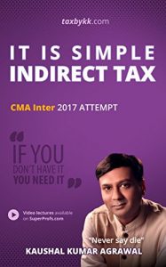 Baixar It is Simple : Indirect Tax for CMA Inter (Attempt 2016 and 2017 exam) (English Edition) pdf, epub, eBook
