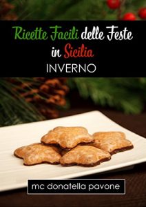 Baixar Ricette Facili delle Feste in Sicilia: Inverno pdf, epub, eBook