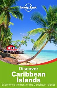 Baixar Lonely Planet Discover Caribbean Islands (Travel Guide) pdf, epub, eBook