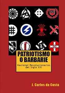 Baixar PATRIOTISMO O BARBARIE: Nacional Revolucionarios del siglo XXI (Pensamiento Nacional Revolucionario) (Spanish Edition) pdf, epub, eBook